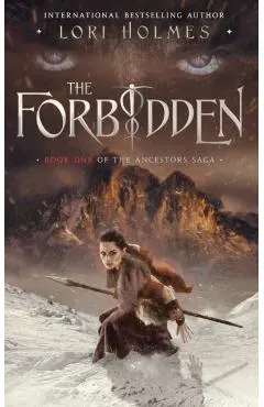 The Forbidden: Book 1 of The Ancestors Saga, A Fantasy Fiction Series
