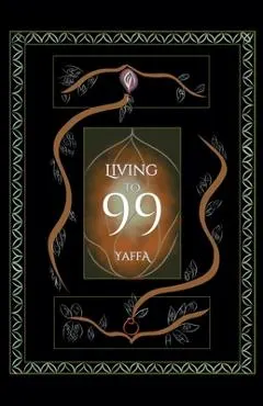 Living to 99: Collectivism, Non-Attachment, & Liberation