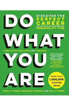 Do What You Are: Discover the Perfect Career for You Through the Secrets of Personality Type