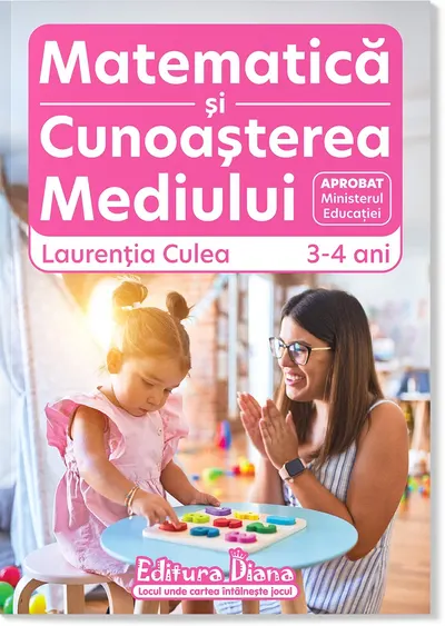 Domeniul Științe-Matematică și Cunoașterea Mediului, 3-4 ani (autor Laurenția Culea) 2024-2025