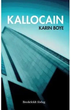 Kallocain: Roman från 2000-talet