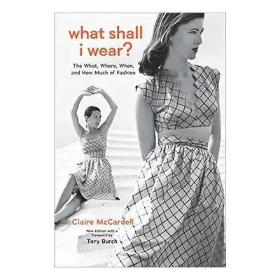 What Shall I Wear?, Claire McCardell, Tory Burch, Allison Tolman