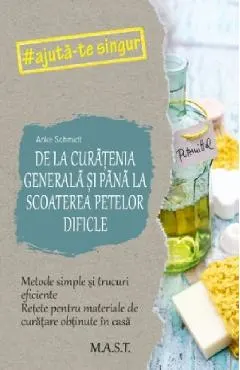 De la curatenia generala si pana la scoaterea petelor dificile
