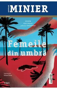 eBook Femeile din umbra. Seria Lucia Guerrero Vol.2