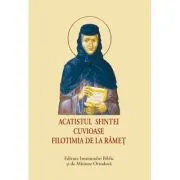 Acatistul Sfintei Cuvioase Filotimia de la Ramet, format mic