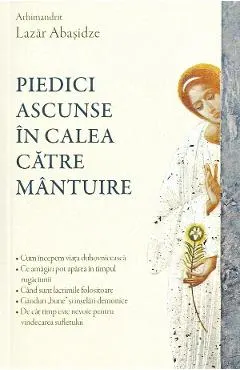 Piedici ascunse in calea catre mantuire