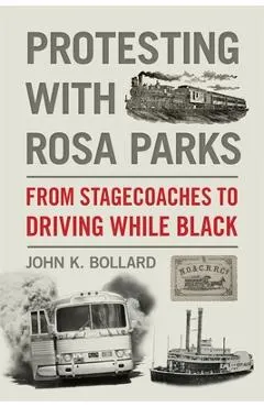 Protesting with Rosa Parks: From Stagecoaches to Driving While Black