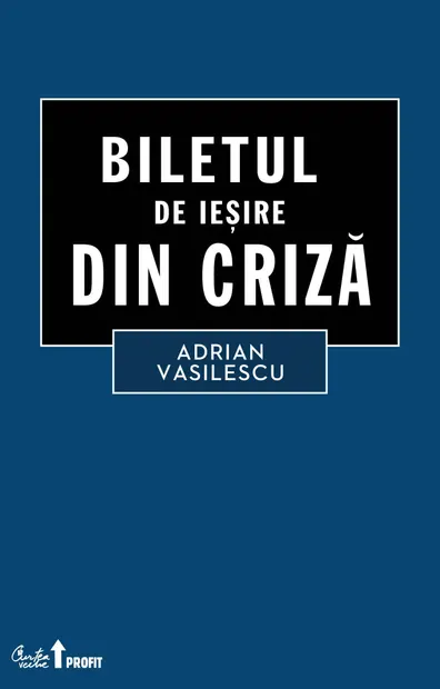 Biletul de iesire din criza (ebook)