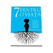 7 pentru o viata