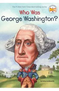 Who Was George Washington?