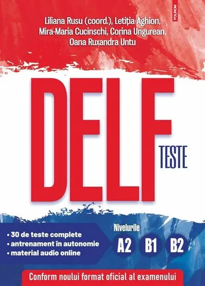 Teste DELF. Nivelurile A2, B1, B2 - Paperback brosat - Liliana Rusu