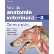 Atlas de anatomie veterinara. Cainele si pisica. Volumul 3