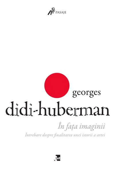În fața imaginii - Paperback brosat - Georges Didi Huberman