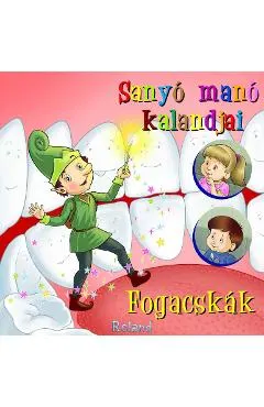 Sanyo mano kalandjai: Fogacskak (Aventurile spiridusului Max: Dintisorii)