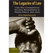 The Legacies of Law: Long-Run Consequences of Legal Development in South Africa, 1652–2000