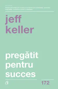 Pregǎtit pentru succes - Paperback brosat - Jeff Keller