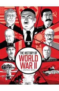 The History of World War II: A Graphic Novel