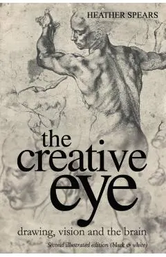 The Creative Eye: Drawing, Vision and the Brain