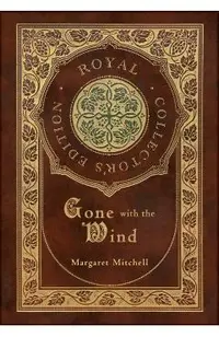 Gone with the Wind (Royal Collector's Edition) (Case Laminate Hardcover with Jacket)