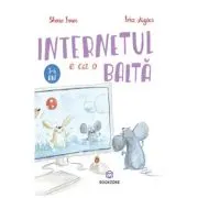 Internetul e ca o balta