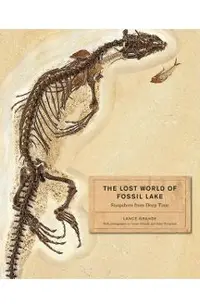 The Lost World of Fossil Lake: Snapshots from Deep Time