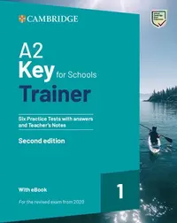 A2 Key for Schools Trainer 1 for the Revised Exam from 2020 Six Practice Tests with Answers and Teacher's Notes with Resources Download with eBook - Paperback brosat