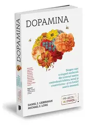 Dopamina - Paperback brosat - Daniel Z. Lieberman, Michael E. Long