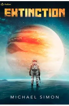 Extinction: A Military Sci-Fi Thriller