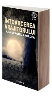 Întoarcerea vrăjitorului - Paperback brosat - Ana-Veronica Mircea