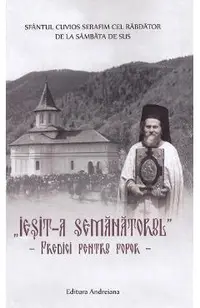Iesit-a semanatorul. Predici pentru popor