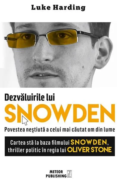 Dezvăluirile lui Snowden. Povestea neștiută a celui mai căutat om din lume - Paperback brosat - Luke Harding