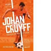 Johan Cruyff: Always on the Attack