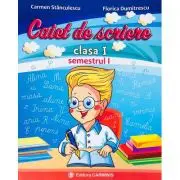 Caiet de scriere - Clasa I Semestrul I Varianta pentru Intuitex