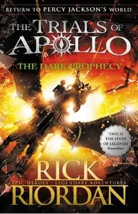 Dark Prophecy (The Trials of Apollo Book 2)