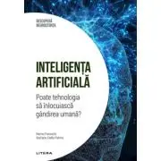 Inteligenta artificiala. Poate tehnologia sa inlocuiasca gandirea umana? Volumul 18. Descopera Neurostiinta