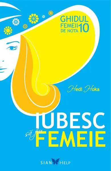 Iubesc să fiu femeie - Paperback brosat - Hedi Hoka