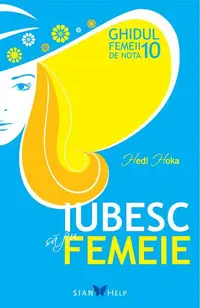 Iubesc să fiu femeie - Paperback brosat - Hedi Hoka