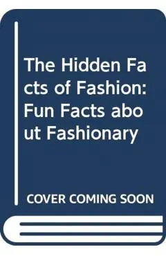 Hidden Facts of Fashion