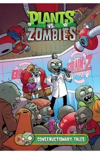 Plants vs. Zombies Volume 18: Constructionary Tales