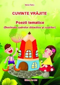 Cuvinte vrajite. Poezii tematice