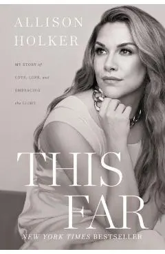 This Far: My Story of Love, Loss, and Embracing the Light