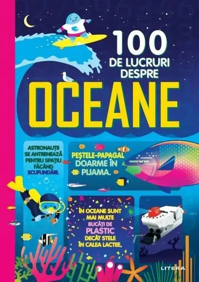 100 de lucruri despre oceane - Paperback brosat - ***