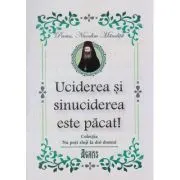 Uciderea si sinuciderea este pacat!