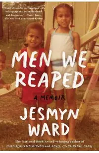 Men We Reaped: A Memoir
