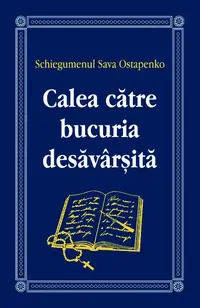 Calea către bucuria desăvârșită - Paperback brosat