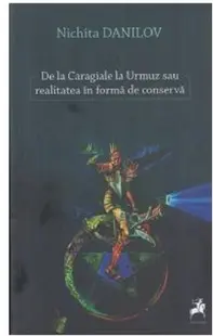 De la Caragiale la Urmuz sau realitatea in forma de conserva