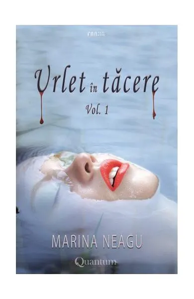 Urlet în tacere (Vol.1) - Paperback brosat - Marina Neagu