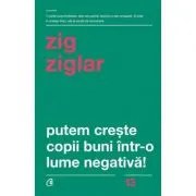 Putem creste copii buni intr-o lume negativa!