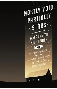 Mostly Void, Partially Stars: Welcome to Night Vale Episodes, Volume 1
