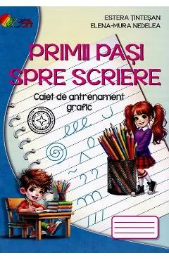Primii pasi spre scriere. Caiet de antrenament grafic